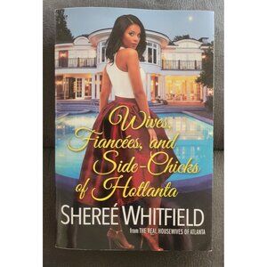 Sheree Whitfield Book Wives Fiancees and Side-Chicks of Hotlanta RHOA Excellent